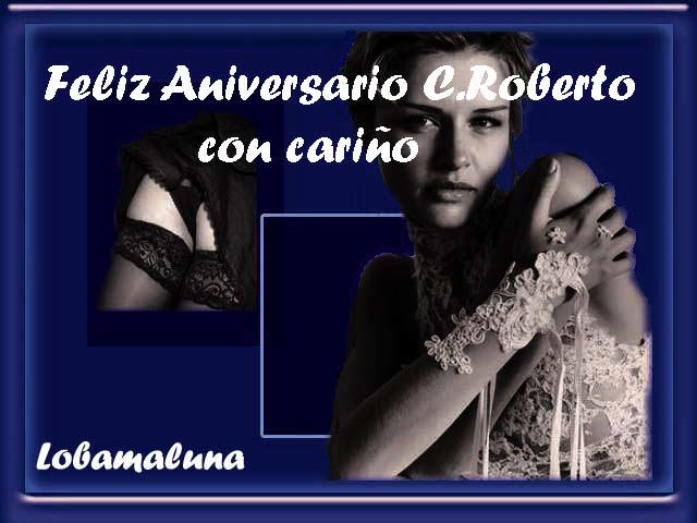 Feliz Aniversario C. Roberto - Poetisa Mara Cristina Aliaga Luna (Lobamaluna) - 05/11/2008